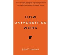 How Universities Work (Higher Ed Leadership Essentials)