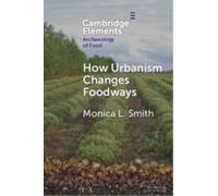 How Urbanism Changes Foodways