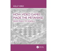 How Video Games Made the Metaverse : From Pixels to Portals