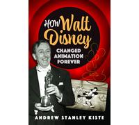 How Walt Disney Changed Animation Forever