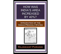How was India’s Area Increased by 40% ?: Integration of the Indian Princely States