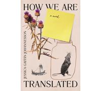 How We Are Translated: a novel