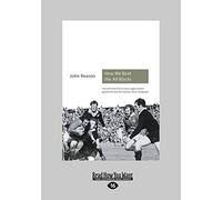 How We Beat The All Blacks: The 1971 Lions Speak