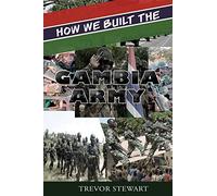 How We Built The Gambia Army