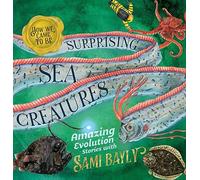 How We Came to Be: Surprising Sea Creatures
