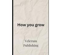 How we grow - A Journey of Courage and Self-Discovery