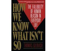 How We Know What Isn't So (A Psychological Study on Logic)