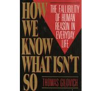 How We Know What Isn't So: The Fallibility of Human Reason in Everyday Life