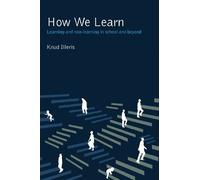 How We Learn: Learning and Non-Learning in School and Beyond