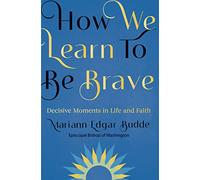 How We Learn To Be Brave