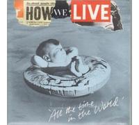 How We Live - All the Time In the World