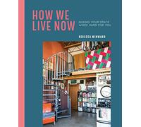 How We Live Now: Making your space work hard for you
