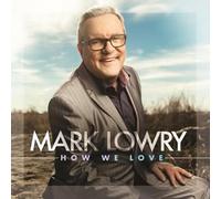 How We Love - Lowry,Mark CD-JEWEL CASE