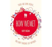 HOW WE MET