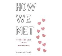 How We Met: Stories of Love in the Modern Age