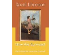 How We Survived: Overcoming the Armenian Genocide