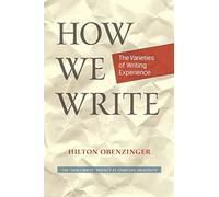 How We Write: The Varieties of Writing Experience