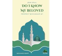 How Well Do I Know My Beloved Prophet?