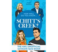 How Well Do You Know … Schitt's Creek?: The 100% unofficial ultimate quiz book