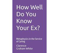How Well Do You Know Your Ex?: Metaphysics in the Service of Caring