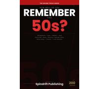 How Well Do You Remember the 50s?: 200 Trivia Questions on Rock & Roll, Cold War, Diners, Drive-Ins & More - The Decade Trivia Series