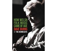 How Welsh Folk Music Came of Age : Dave Burns of 'The Hennessys'