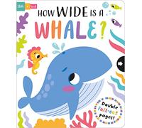 How Wide is a Whale?: Double Pull-out Pages! (Slide and Seek - Multi-Stage Pull Tab Books)