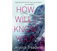 How Will I Know You?: Jessica Treadway