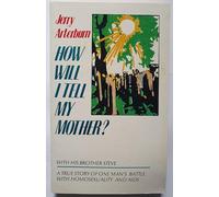How Will I Tell My Mother?