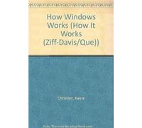 How Windows Works (How It Works Series)