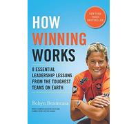 How Winning Works: Written by Robyn Benincasa, 2012 Edition, Publisher: MIRA [Hardcover]