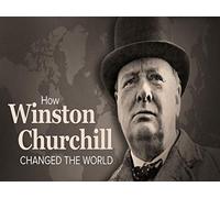 How Winston Churchill Changed the World