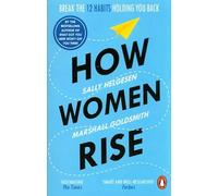 How Women Rise: Break the 12 habits holding you back