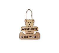 How Wonderful Life is Now You're in The World | Wooden Teddy Bear Wall Sign | Wood Nursery Playroom Flag | Nursery Decor | Baby Photo Prop
