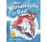 How Wonderfully Odd!: A Backwards Bedtime Adventure of Kindness, Empathy, and Inclusion for Kids