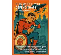 How would you defend that?: An easy-to-read guide to essential health and safety concepts for managers