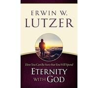 How You Can Be Sure You Will Spend Eternity With God