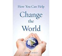 How You Can Help Change the World