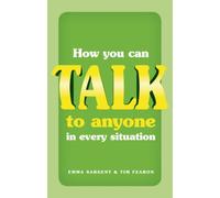 How You Can Talk to Anyone in Every Situation
