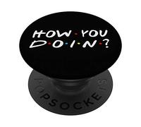 How You Doin? Funny PopSockets Swappable PopGrip