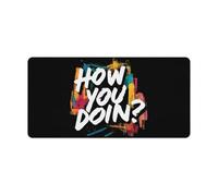 How You Doin1 Fashion Mouse Pad Large Desk Mat Extended Mousepad for Office Home Gaming