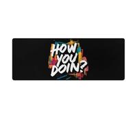 How You Doin1 Fashion Mouse Pad Large Desk Mat Extended Mousepad for Office Home Gaming