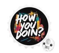 How You Doin1 Printed 2 in 1 Magnetic Bottle Opener 3″ Fridge Magnets Beer Soda Openers