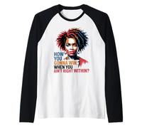 How You Gonna Win Ain't Right Within Empowerment Feminism Raglan Baseball Tee