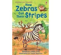 How Zebras Got Their Stripes (First Reading Level 2)