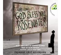 Kurt Vonnegut's God Bless You: Mr. Rosewater (Premiere Cast Recording)