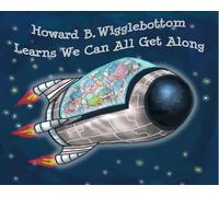 Howard B. Wigglebottom Learns We Can All Get Along