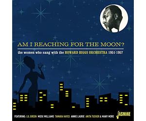 Howard Biggs - Am I Reaching For The Moon? - The Women Who Sang With The Howard Biggs Orchestra, 1951-1957