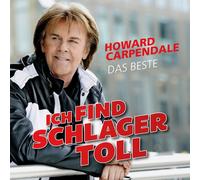HOWARD CARPENDALE - ICH FIND SCHLAGER TOLL-DAS BESTE CD NEW