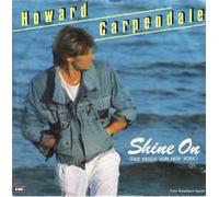 HOWARD CARPENDALE - Shine On (Der Regen von New York)/Es war Magic (7" Vinyl Single)(1985)(EMI 1C 006 14 7043 7)